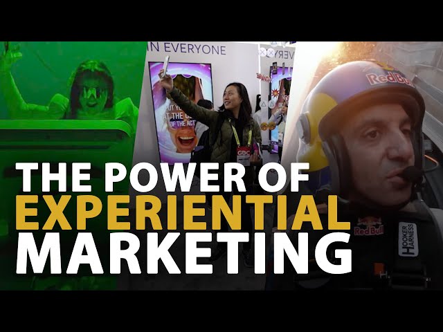 The Power of Experiential Marketing